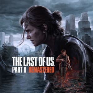 The Last of Us Part II Remastered PS4 and PS5 shared account cover art